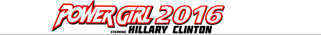POWER GIRL 2016 starring Hillary Clinton