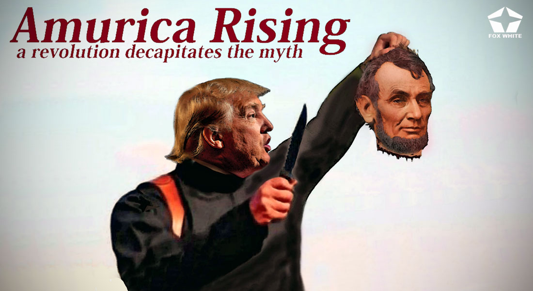 AMURICA RISING - A REVOLUTION DECAPITATES THE MYTH