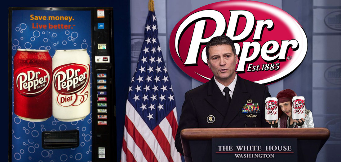 DR. PEPPER - WHITE HOUSE MD