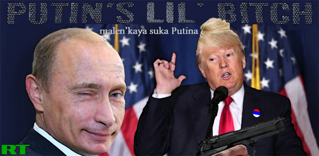 PUTIN'S LIL BITCH