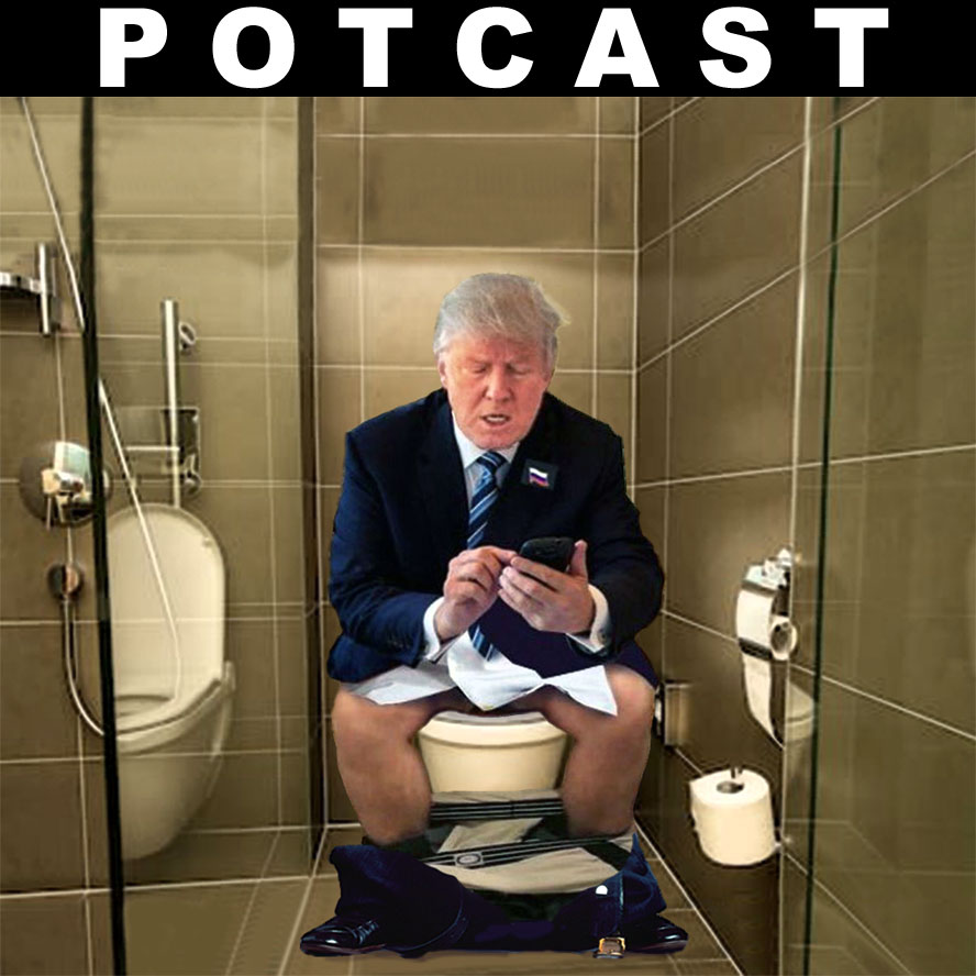 TRUMP POTCAST